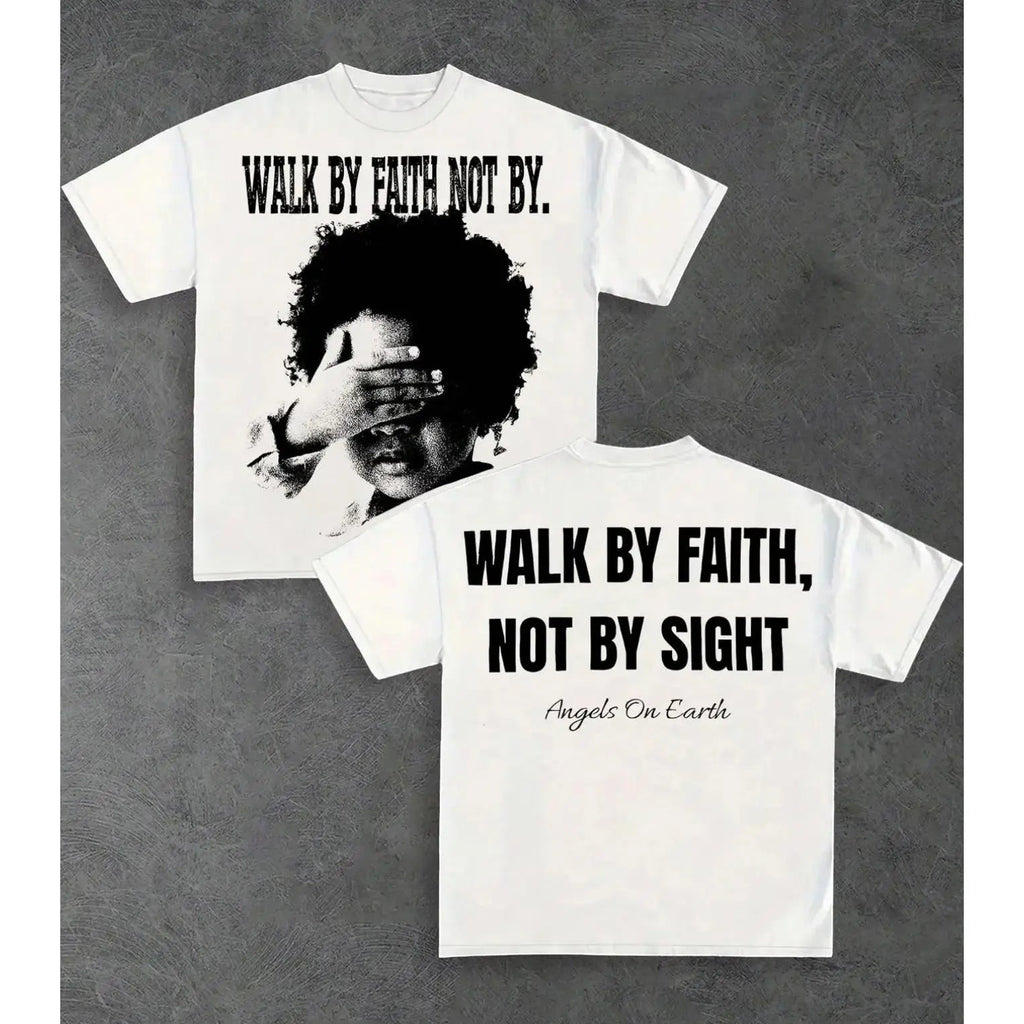Walk By Faith Graphic Tee | Christian Streetwear Shirt/Sweatshirt/Hoodie