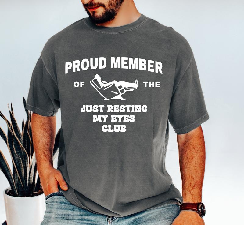 Comfort Colors Funny Dad Shirt, Just Resting My Eyes Tee, Humorous Father’s Day Shirt, Fun Men’s T-Shirt Gift for Dad, Classic Dad T Shirt Perfect for Fathers Day Celebration