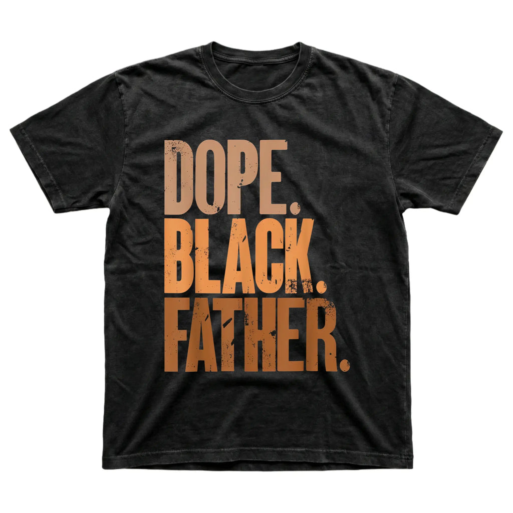 Dope Black Father Tee 👑 – Proud Dad Graphic Shirt/Sweatshirt/Hoodie