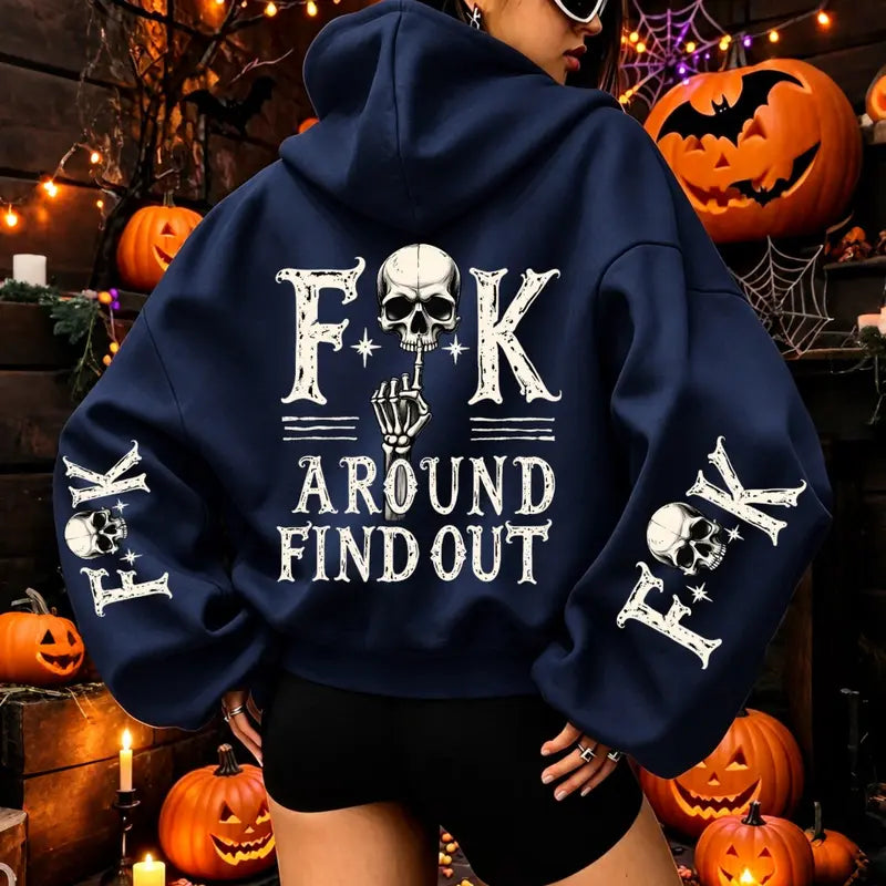 Fuck Around and Find Out Hoodie/Sweatshirt – Women’s Skeleton Graphic Oversized Sweatshirt