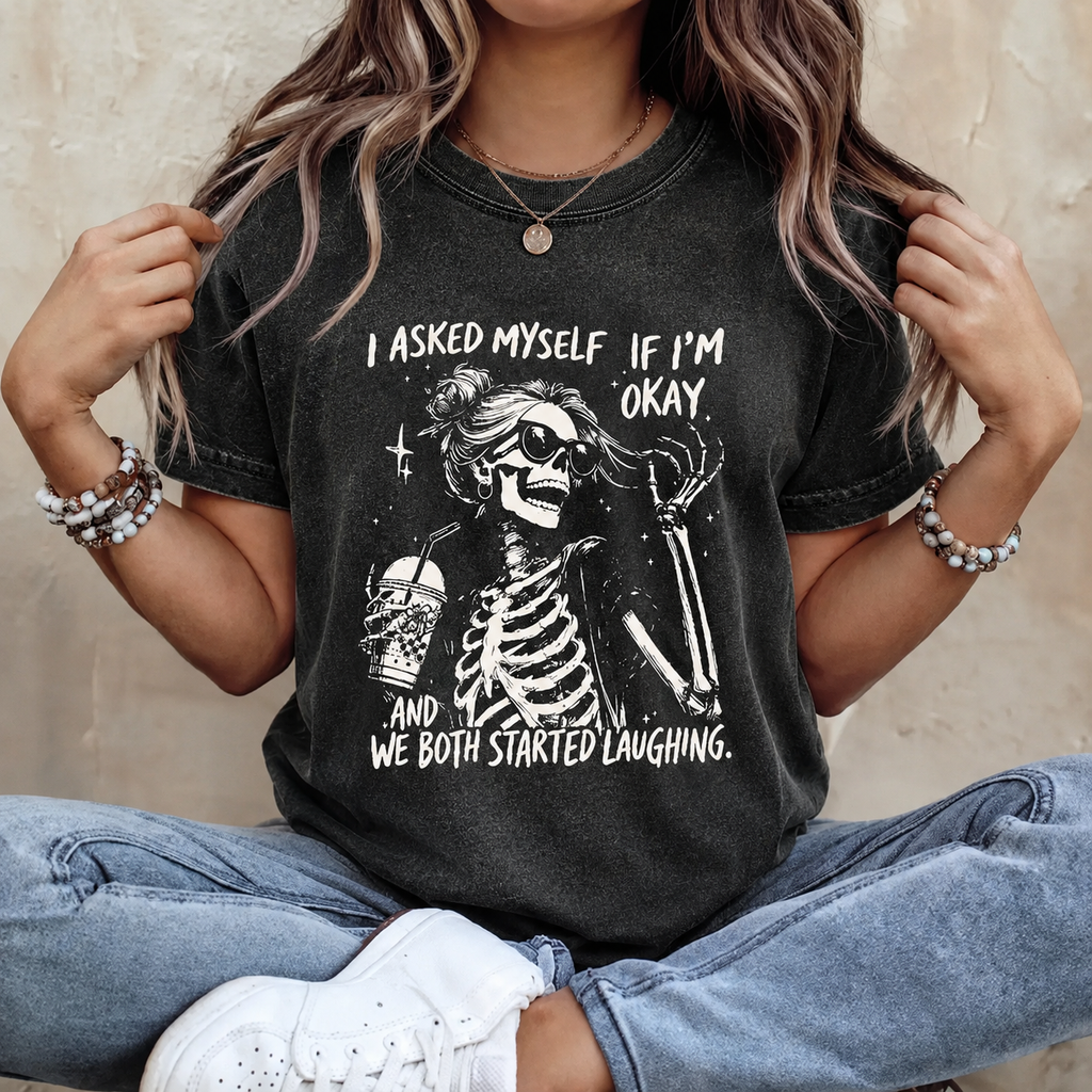 Funny Asked myself if I’m okay - Coffee Skeleton Graphic T-Shirt/Sweatshirt/Hoodie