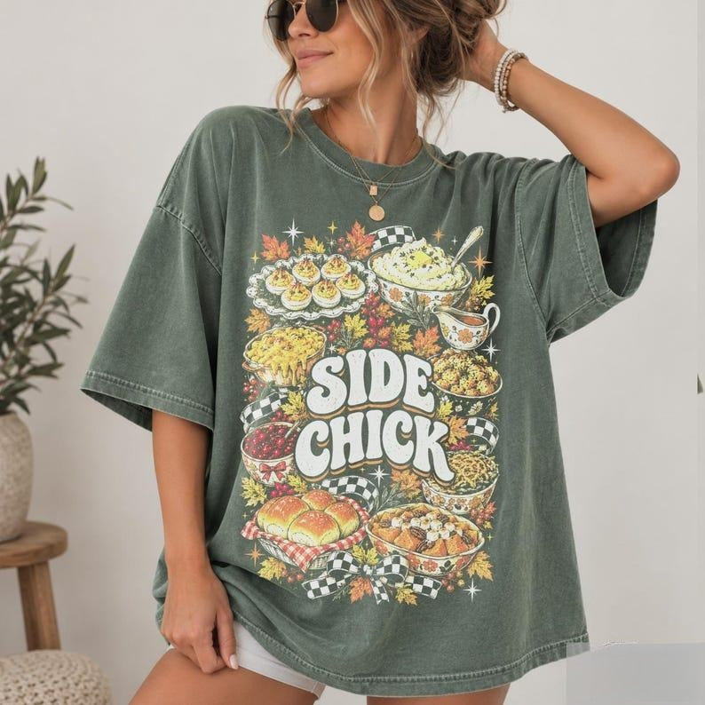 Side Chick Thanksgiving Shirt/Sweatshirt/Hoodie – Funny Friendsgiving Oversized Vintage Graphic Tee