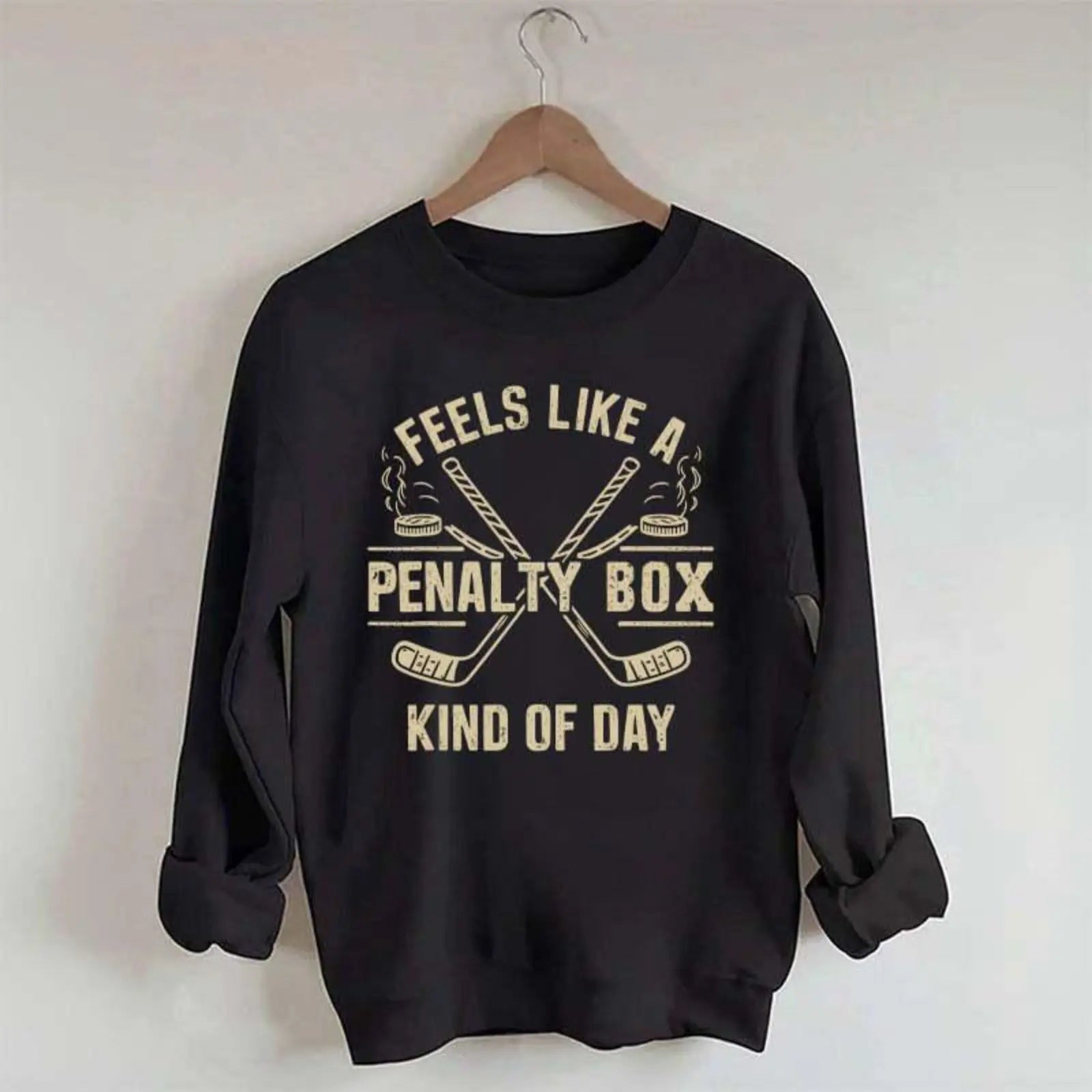 Feels Like a Penalty Box Kind of Day T-Shirt/Sweatshirt/Hoodie – Funny Hockey Graphic Tee for Hockey Fans