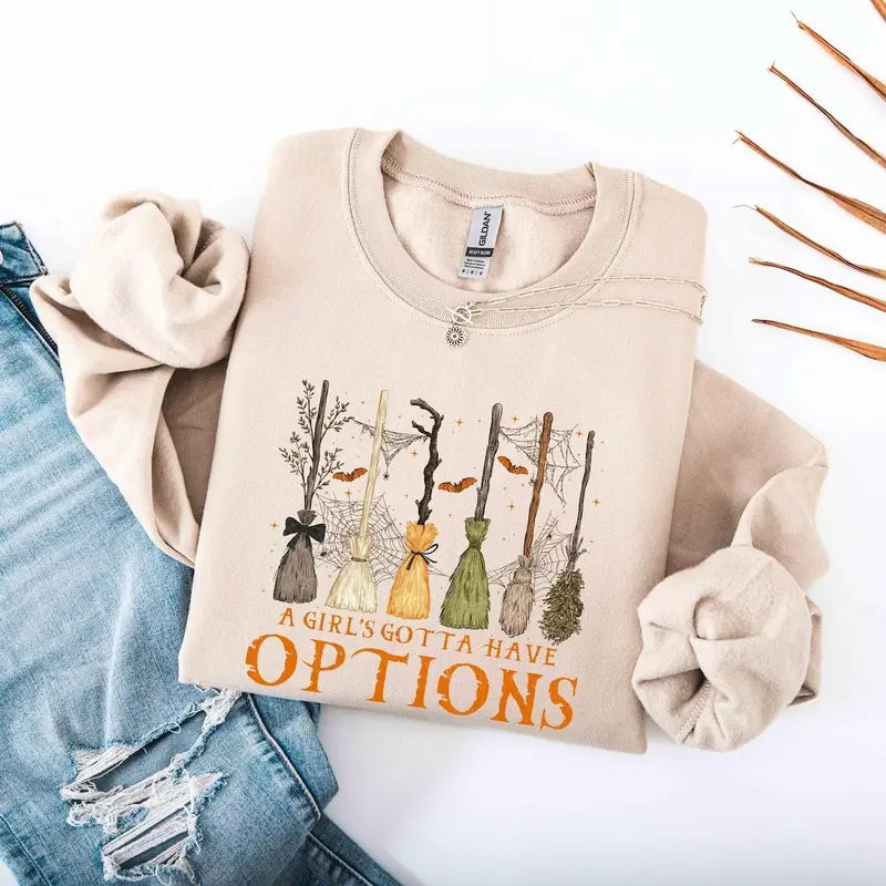 A Girl's Gotta Have Options Sweatshirt/Sweatshirt/Hoodie – Vintage Witchy Halloween Crewneck