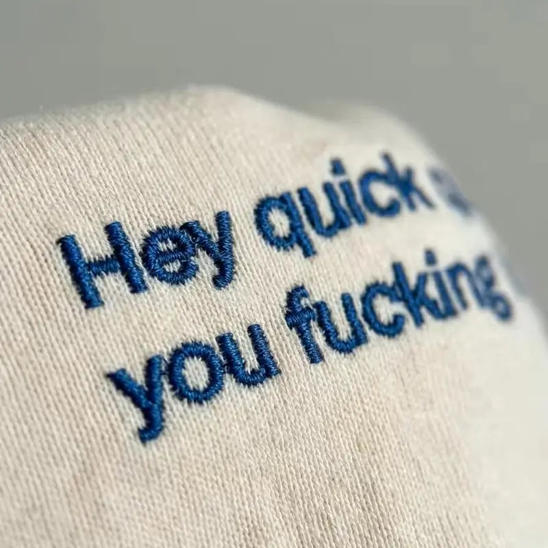 "Hey Quick Question Are You Kidding Me" Embroidered T-Shirt/Sweatshirt/Hoodie – Funny Unisex Shirt