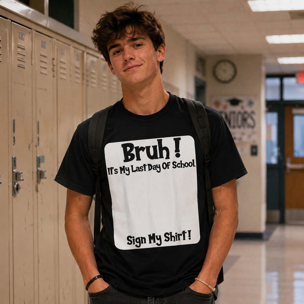 Bruh It’s My Last Day of School T-Shirt/Sweatshirt/Hoodie – Sign My Shirt Graduation Tee