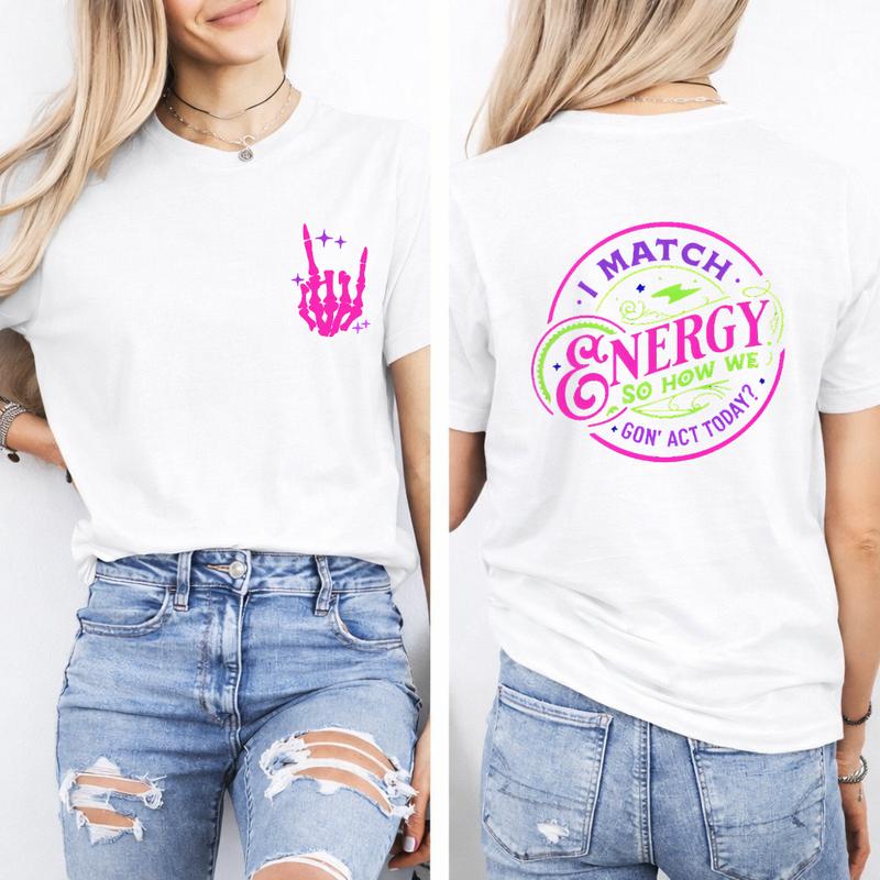 I Match Energy Graphic Tee – Women's Gothic Skeleton Hand Front & Back T-Shirt/Sweatshirt/Hoodie