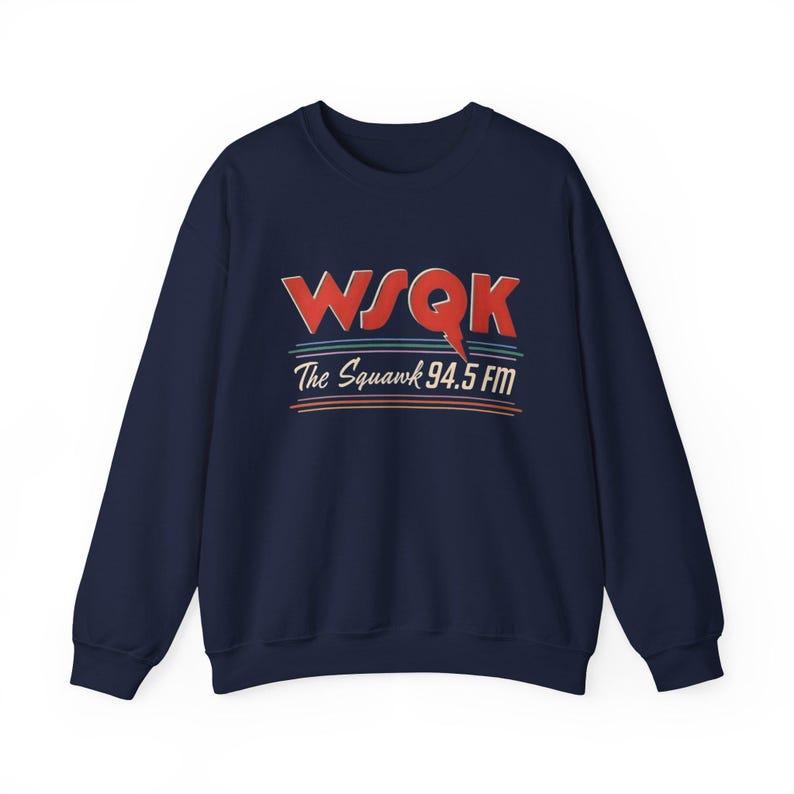 WSQK SWEATSHIRT, Wsqk The Squawk 94.5 Shirt, Wsqk The Squawk 94.5 Fm Radio Sweatshirt, Wsqk Merch, Wsqk Shirt, Retro Radio Shirt Gift