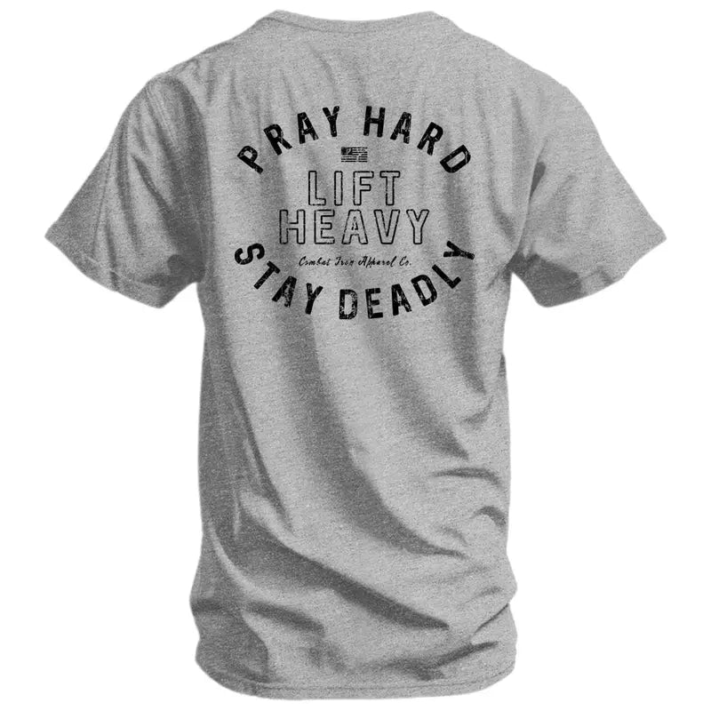 Pray Hard Lift Heavy Stay Deadly T-Shirt/Sweatshirt/Hoodie – Christian Gym Graphic Tee
