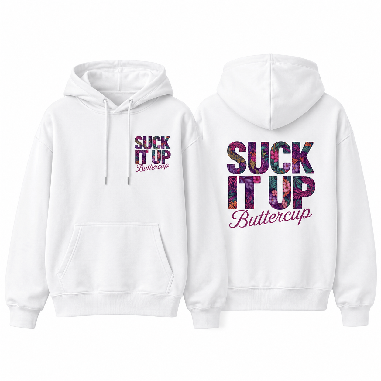 Suck It Up Buttercup Funny Tee/Sweatshirt/Hoodie