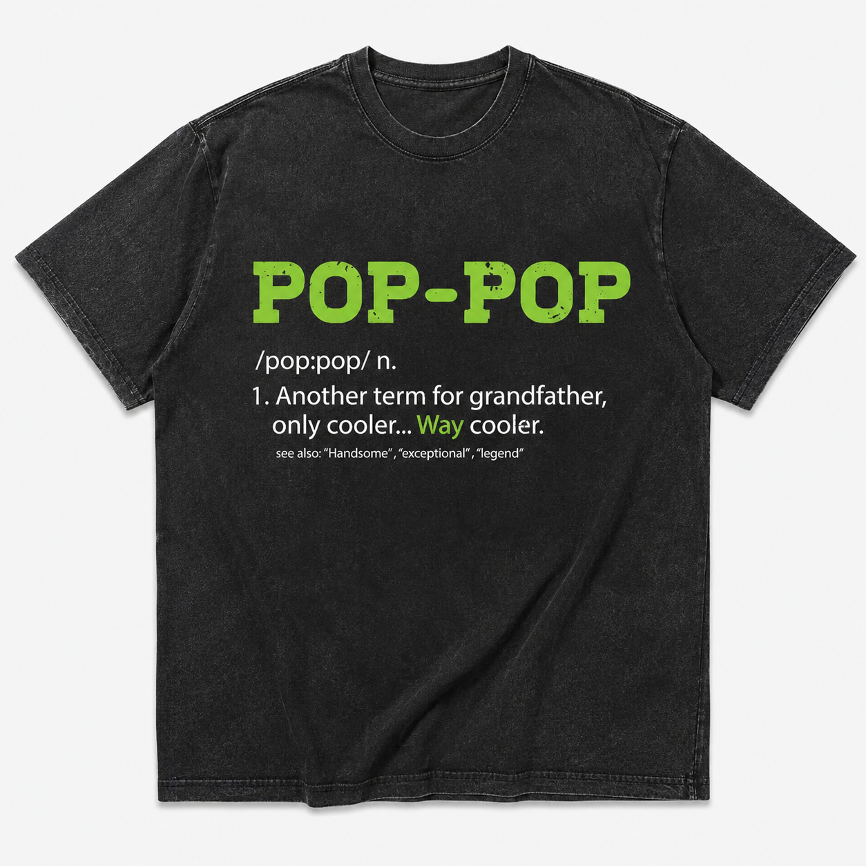Pop-Pop Definition T-Shirt/Sweatshirt/Hoodie – Funny Grandpa Gift Shirt