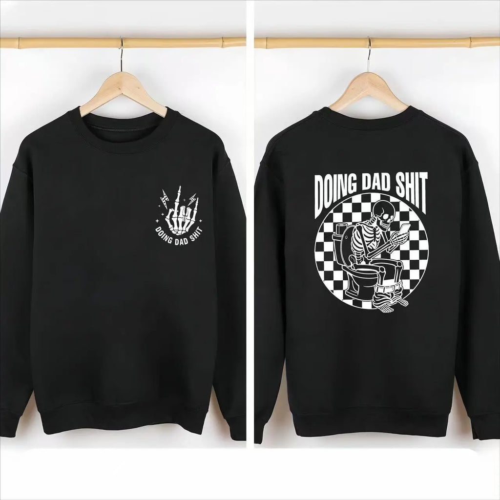 Doing Dad Shit Tee 💀 – Funny Skeleton Dad Shirt/Sweatshirt/Hoodie