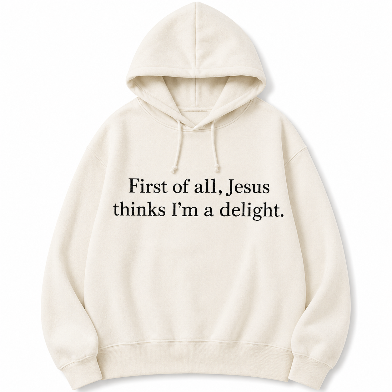 “Jesus Thinks I’m a Delight” T-Shirt /Sweatshirt/Hoodie🙏 – Funny Christian Women’s Tee
