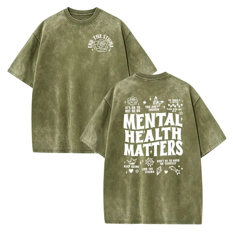 Mental Health Matters T-Shirt/Sweatshirt/Hoodie – Positive Affirmation Vintage Washed Front & Back Graphic Tee