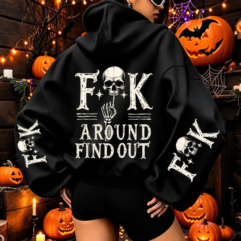 Fuck Around and Find Out Hoodie/Sweatshirt – Women’s Skeleton Graphic Oversized Sweatshirt