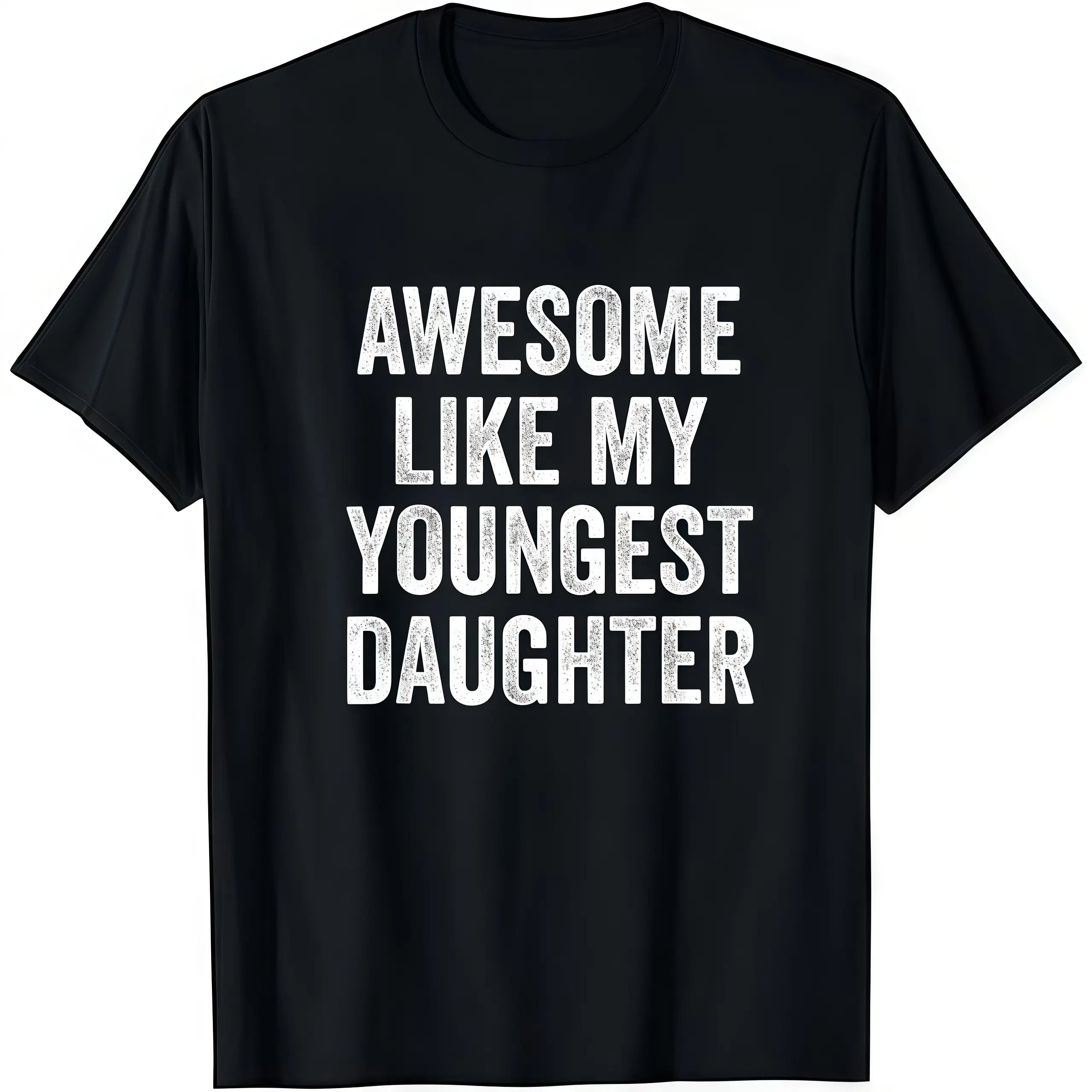 Awesome Like My Youngest Daughter Shirt/Sweatshirt/Hoodie