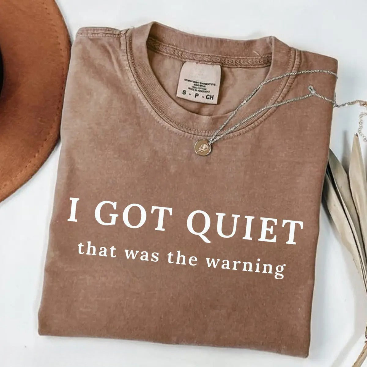I Got Quiet That Was the Warning Shirt/Sweatshirt/Hoodie – Vintage Washed Sarcastic Graphic Tee
