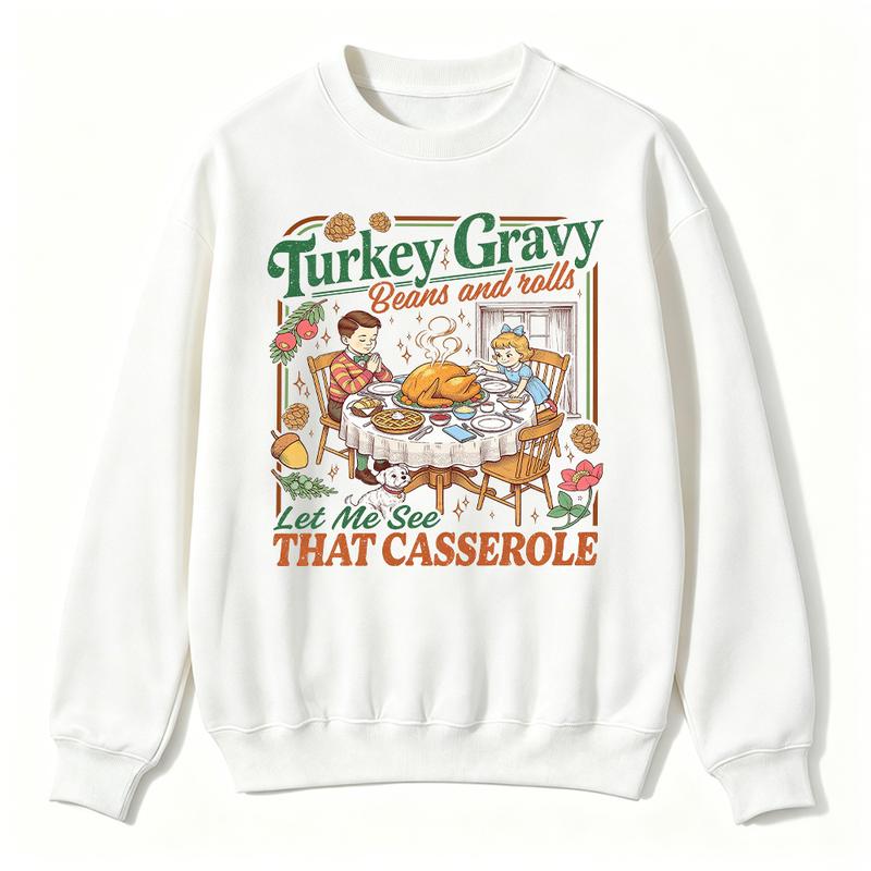 Turkey Gravy Beans and Rolls Sweatshirt/Hoodie/T-shirt – Retro Funny Thanksgiving Crewneck