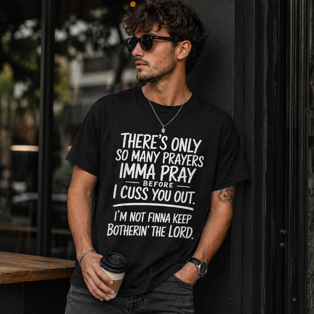 “I Pray Before I Cuss You Out” Funny Christian T-Shirt/Sweatshirt/Hoodie – Faith Humor Graphic Tee