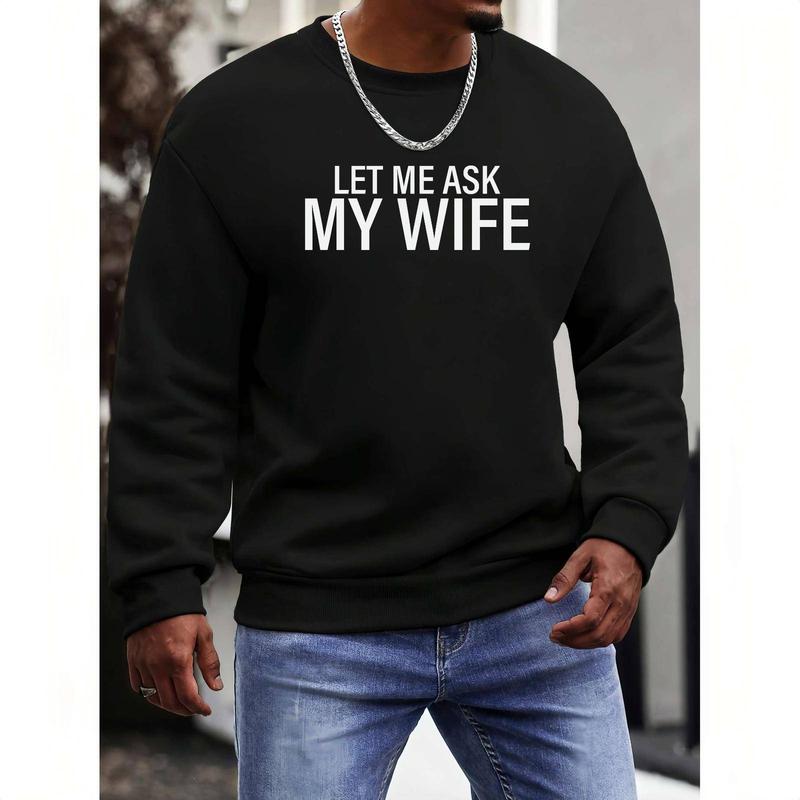 Black Cotton T-Shirt Featuring The Humorous Quote "LET ME ASK MY WIFE" in White Font