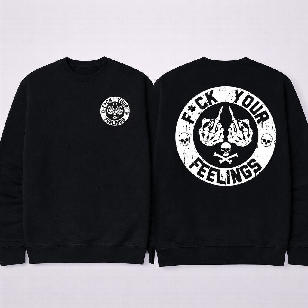 “F*ck Your Feelings” Skull Graphic T-Shirt/Sweatshirt/Hoodie – Bold Streetwear Tee