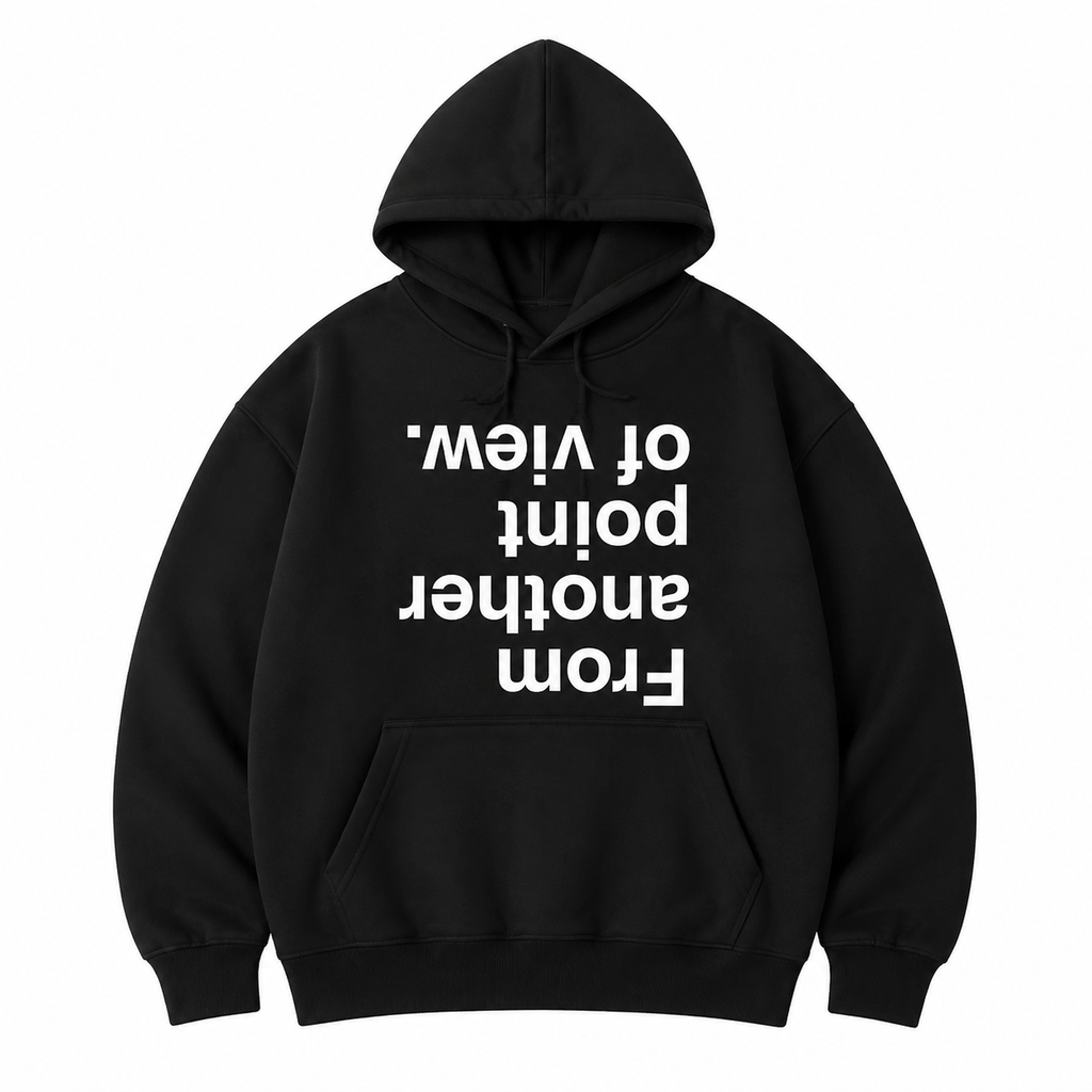 From Another Point of View Graphic Tee – Minimalist Concept Streetwear T-Shirt/Sweatshirt/Hoodie