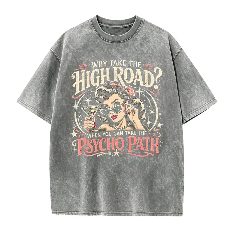 Psycho Path Vintage Graphic Tee – Retro Sarcastic Washed Streetwear Shirt/Sweatshirt/Hoodie