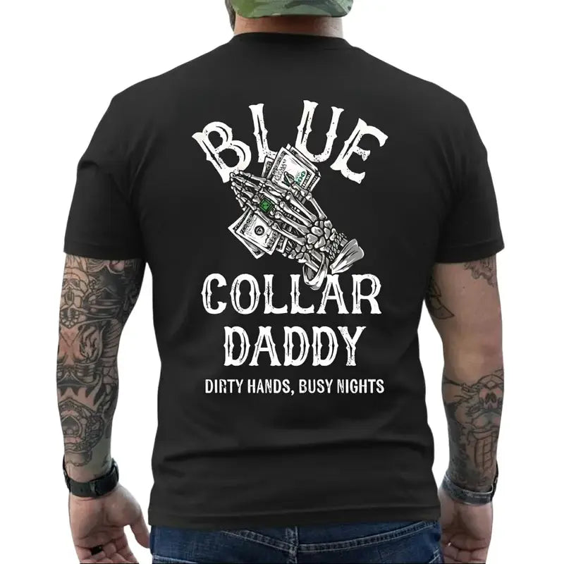 Blue Collar Daddy Graphic T-Shirt/Sweatshirt/Hoodie – Dirty Hands Busy Nights Men's Workwear Tee
