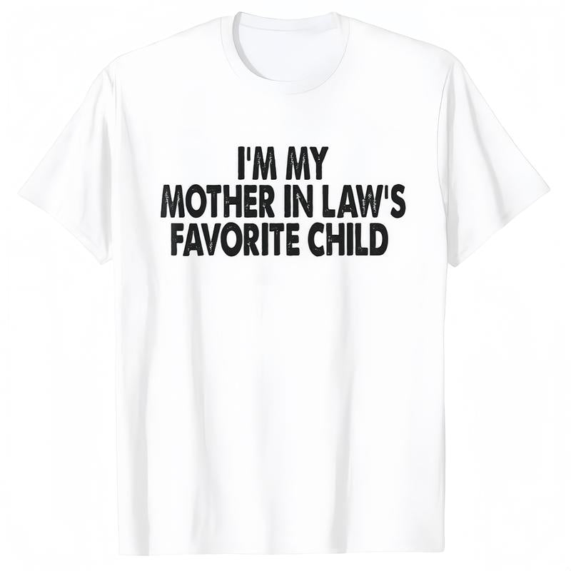 Cotton Tshirts I'm My Mother In Law's Favorite Child Funny Parent Men Women T-Shirt Shortsleeve Crewneck Casual Wear