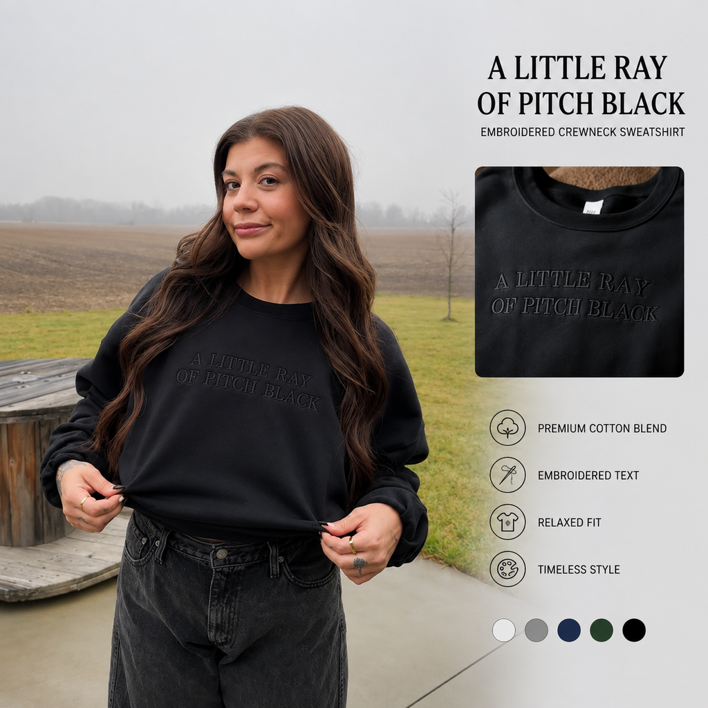 A Little Ray of Pitch Black Embroidered Sweatshirt/Hoodie – Funny Dark Humor Crewneck