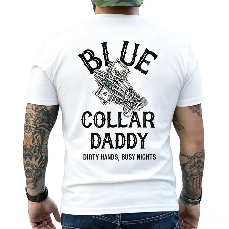 Blue Collar Daddy Graphic T-Shirt/Sweatshirt/Hoodie – Dirty Hands Busy Nights Men's Workwear Tee