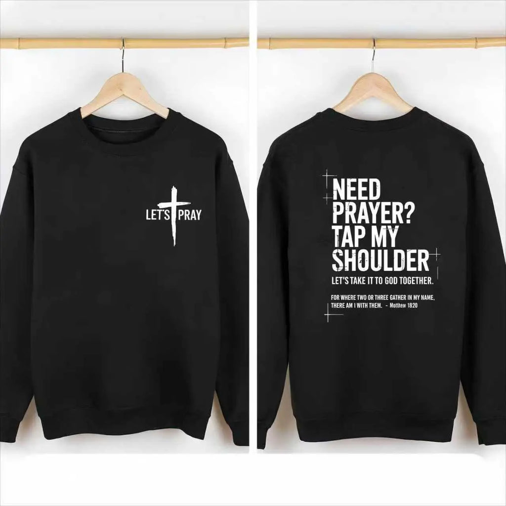 Need Prayer Hoodie - Tap My Shoulder Let’s Pray Christian Faith Sweatshirt, Bible Verse Matthew 18:20, Religious Inspirational Fall Winter Outfit Womenswear