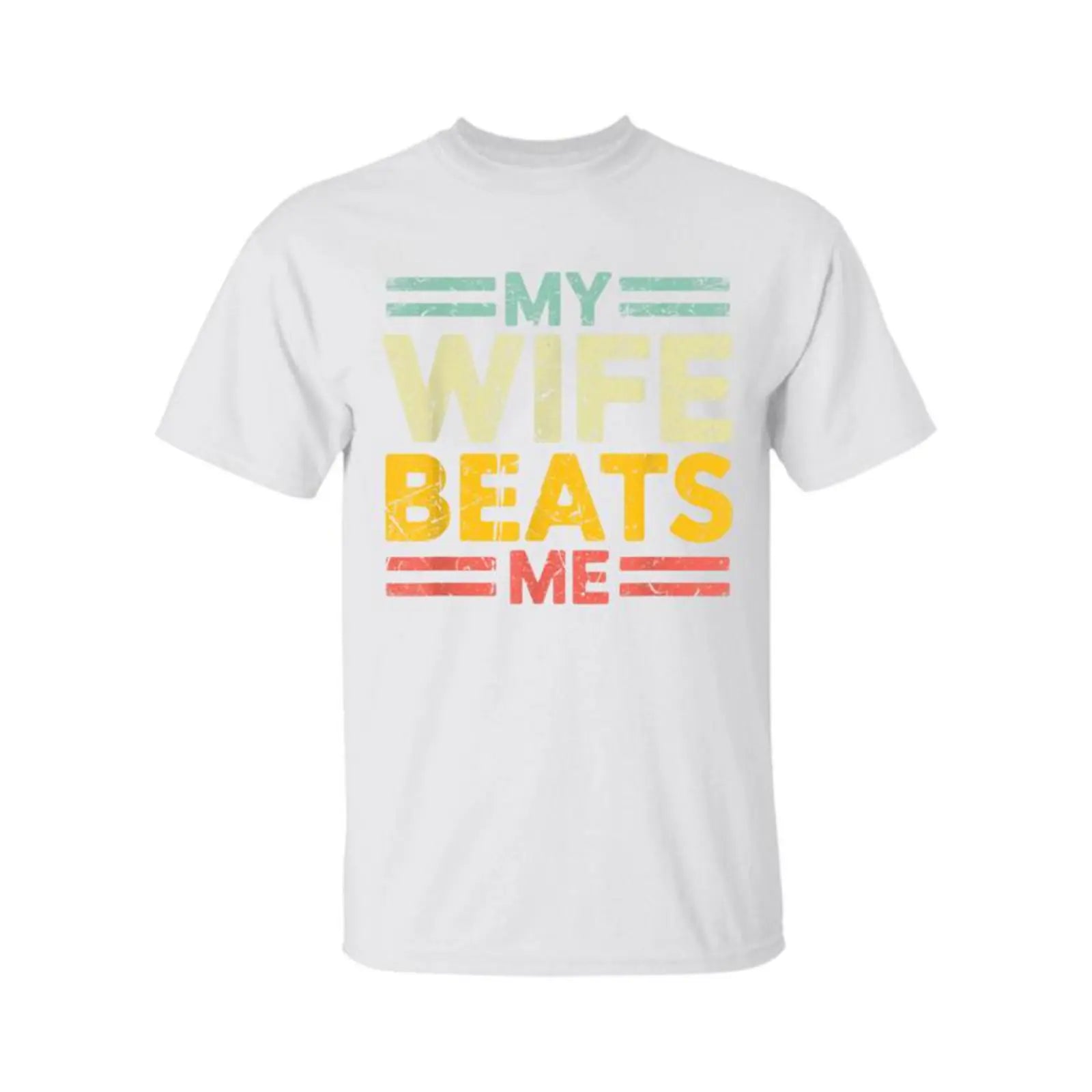 "My Wife Beats Me" Married Humor T-shirt/Sweatshirt/Hoodie
