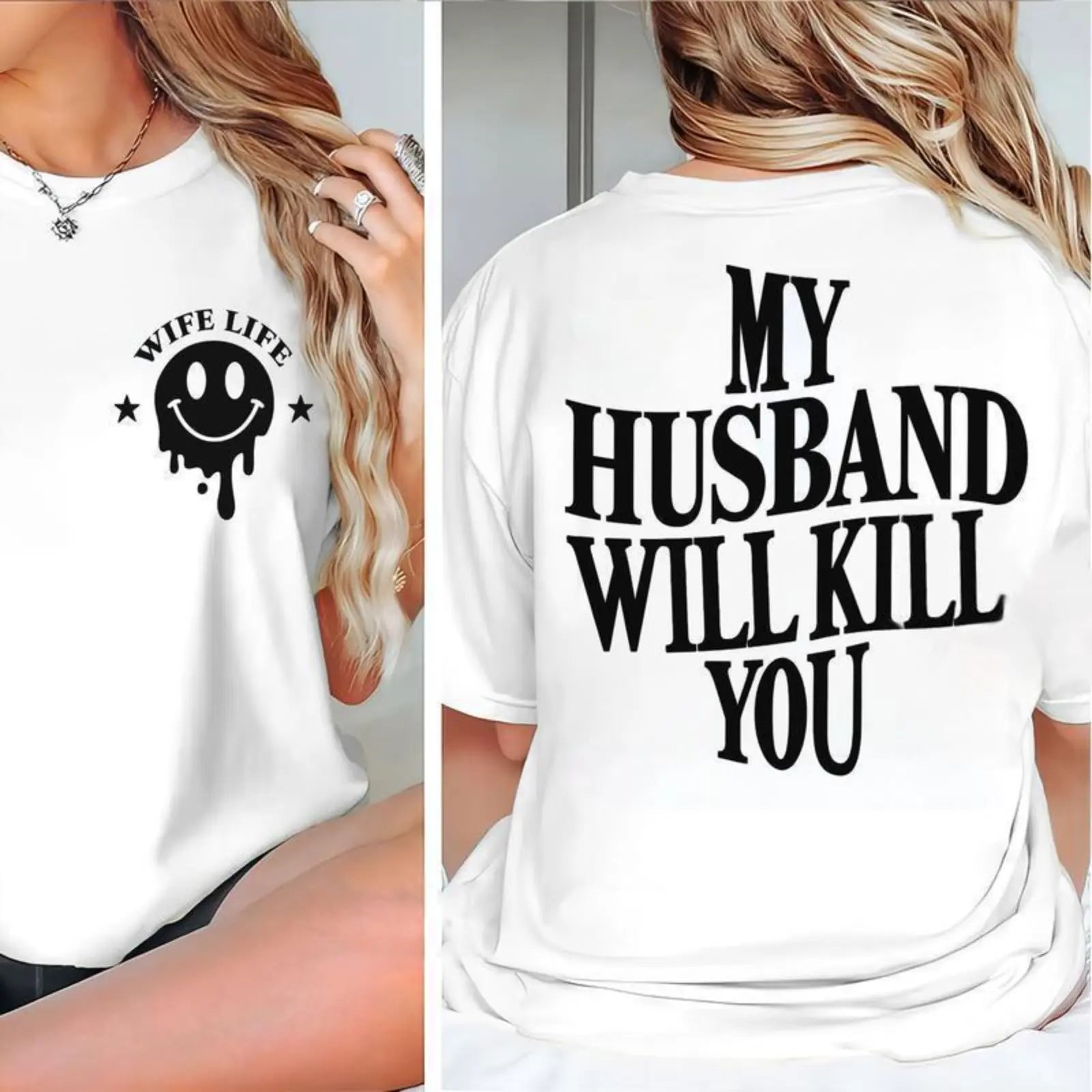 Funny Wife Life Graphic Tee | My Husband Will Kill You Shirt/Sweatshirt/Hoodie