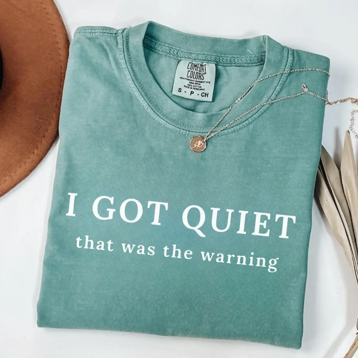 I Got Quiet That Was the Warning Shirt/Sweatshirt/Hoodie – Vintage Washed Sarcastic Graphic Tee