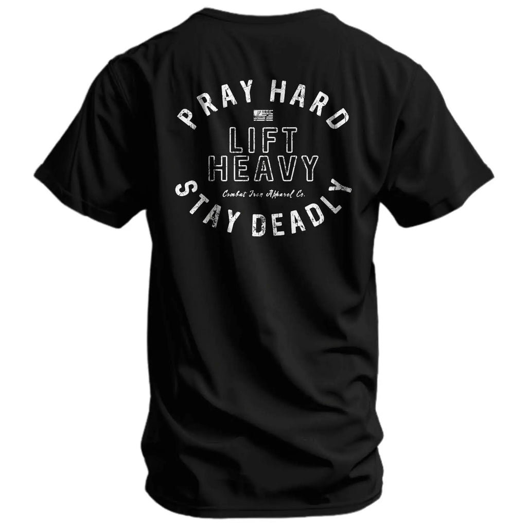 Pray Hard Lift Heavy Stay Deadly T-Shirt/Sweatshirt/Hoodie – Christian Gym Graphic Tee