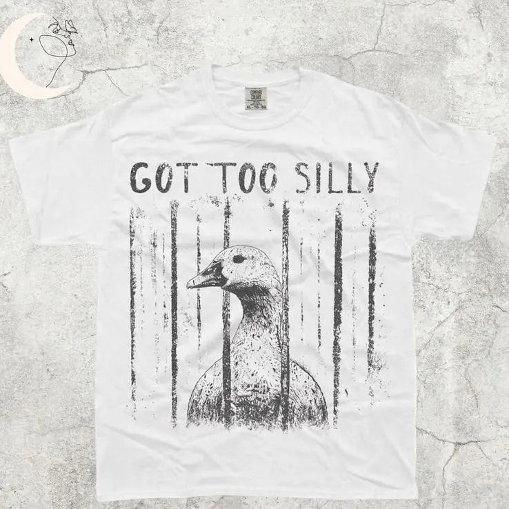 🦢Got Too Silly Goose Tee /Sweatshirt/Hoodie