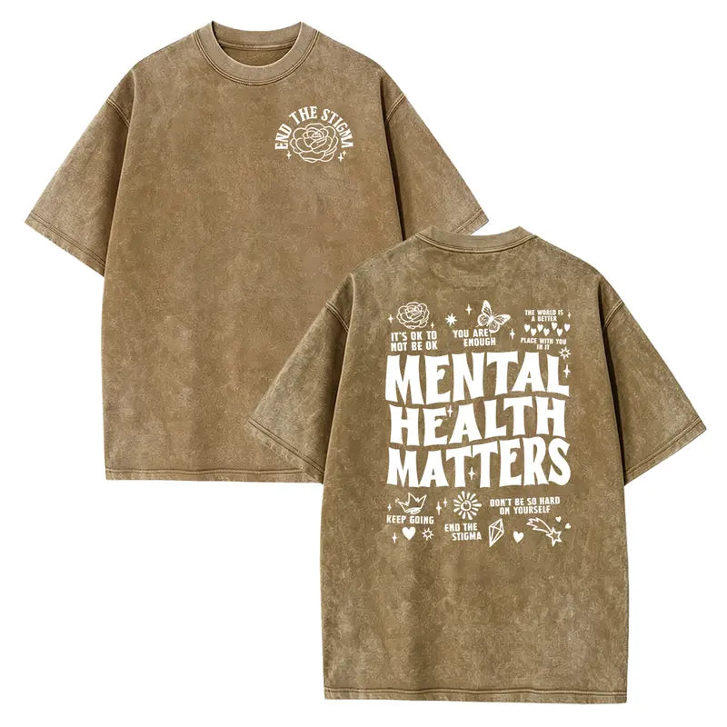Mental Health Matters T-Shirt/Sweatshirt/Hoodie – Positive Affirmation Vintage Washed Front & Back Graphic Tee