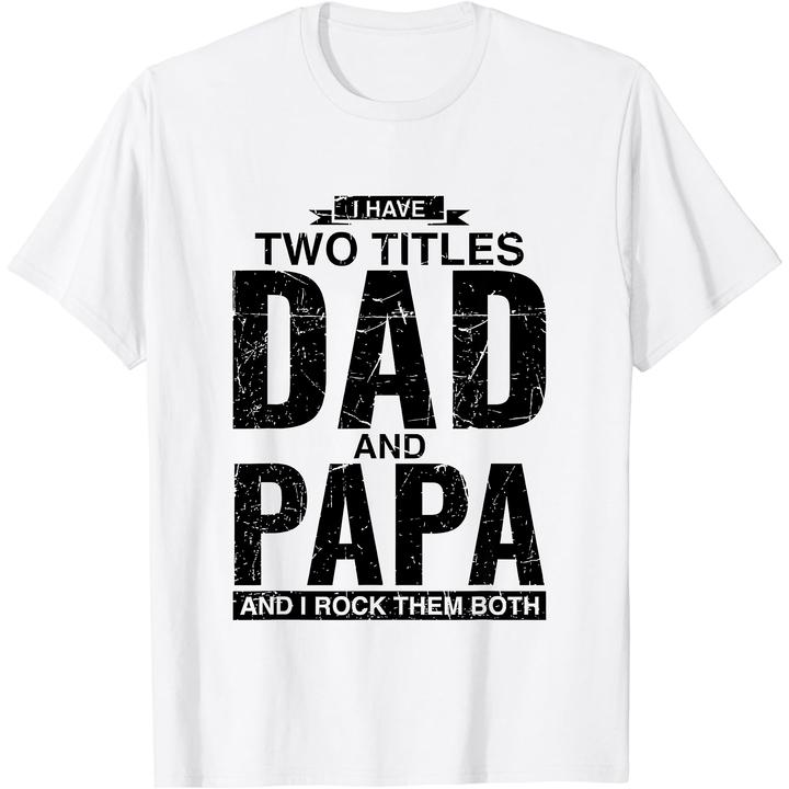 Cool Dad And Papa Double Title Rocking T-Shirt For Awesome Fathers Fathersdaygift Menswear Casual graphic tee Shortsleeve Cool Double Title Cotton T-Shirt