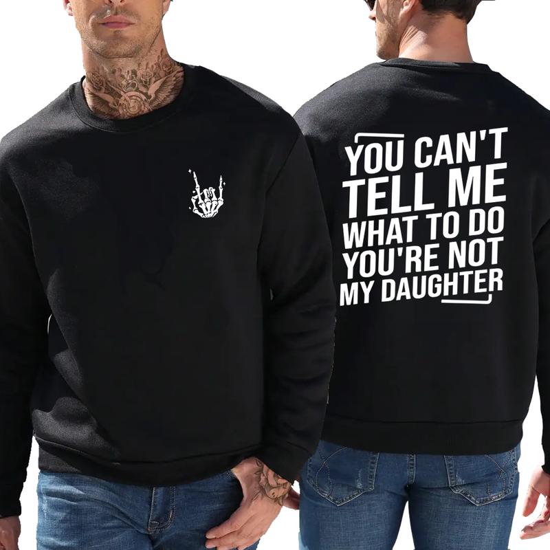 You Can't Tell Me What To Do You're Not My Daughter Men's Crew Neck Fashionable Short Sleeve Sports Comfortable And Versatile Spring/Summer Athletic Style T-Shirt