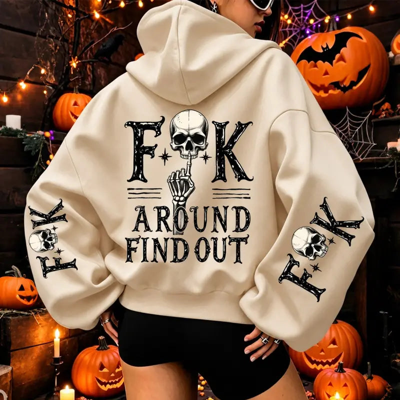 Fuck Around and Find Out Hoodie/Sweatshirt – Women’s Skeleton Graphic Oversized Sweatshirt