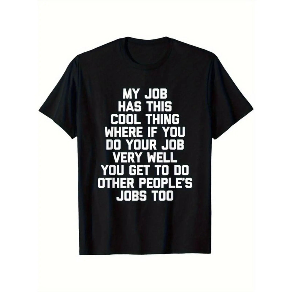 “My Job Has This Cool Thing Called…” Funny Office Meme T-Shirt – Graphic Work Tee