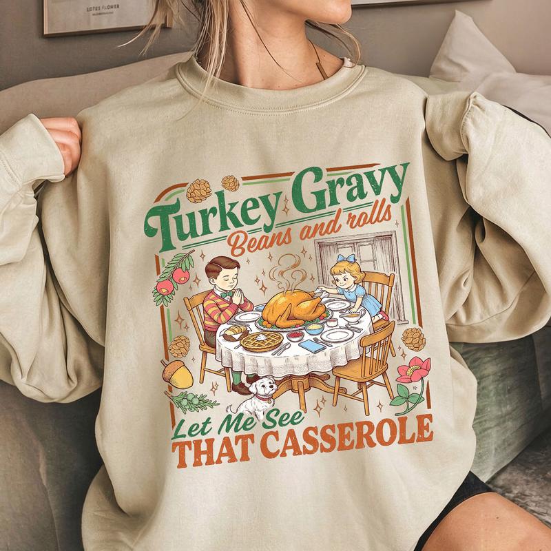 Turkey Gravy Beans and Rolls Sweatshirt/Hoodie/T-shirt – Retro Funny Thanksgiving Crewneck