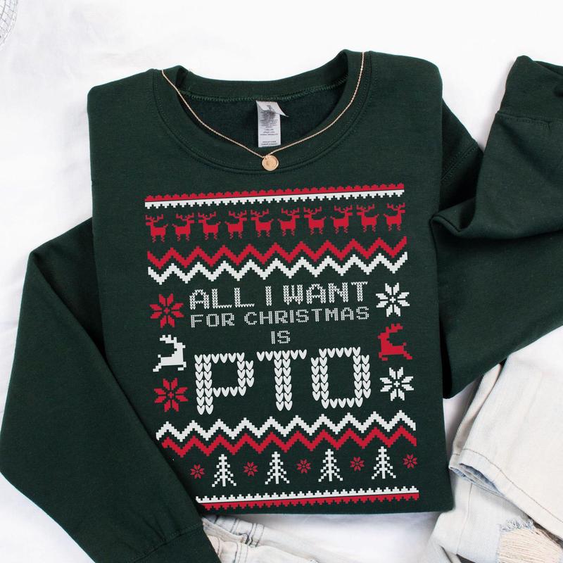 Office Ugly Christmas Sweater, Funny Christmas PTO Shirt, Gift for Cowork Work Gift Exchange, All I Want Xmas PTOer,