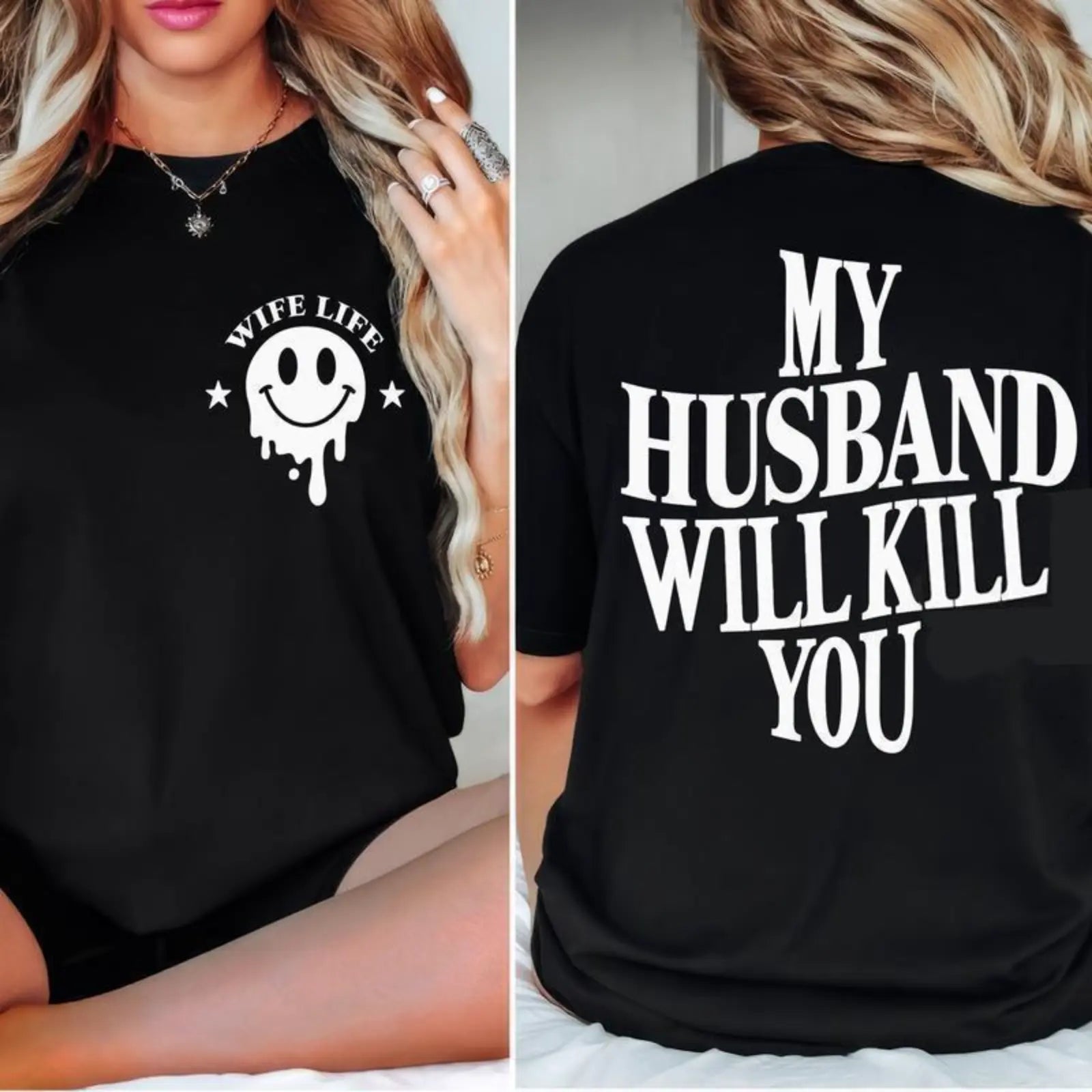 Funny Wife Life Graphic Tee | My Husband Will Kill You Shirt/Sweatshirt/Hoodie