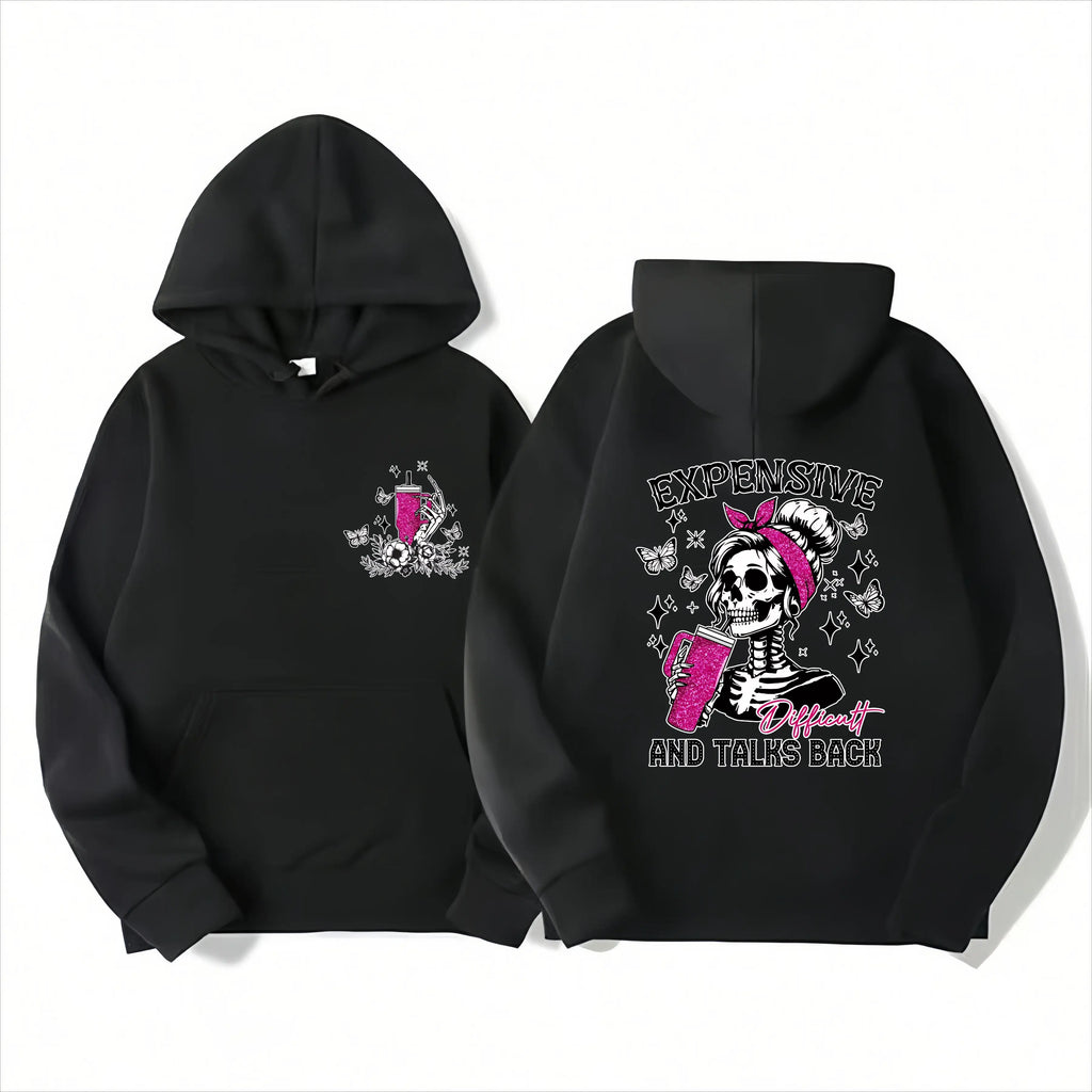 “Expensive, Difficult & Talks Back” Sassy Skeleton T-Shirt/Sweatshirt/Hoodie– Women’s Attitude Graphic Tee