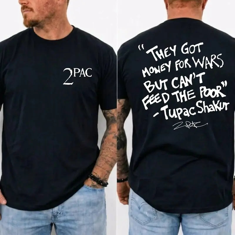 Tupac Shakur They Got Money for Wars T-Shirt/Sweatshirt/Hoodie – Vintage 90s Hip Hop Graphic Tee