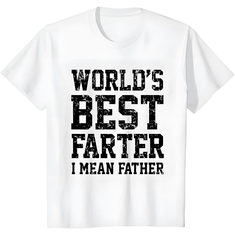 World Best Farter I Mean Father Shirt Gifts for dad  Funny t-Shirt for Men