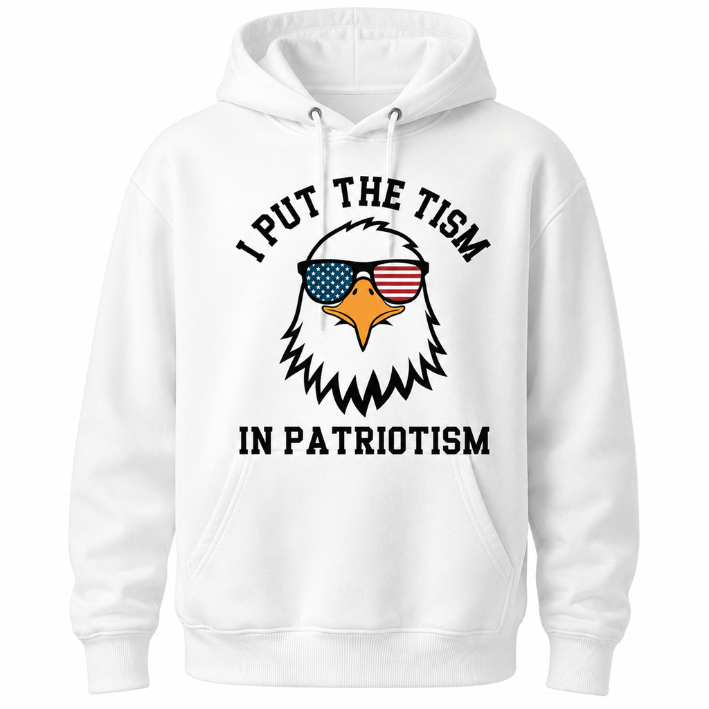 Funny Put The Tism In Patriotism Eagle T-Shirt/Sweatshirt/Hoodie
