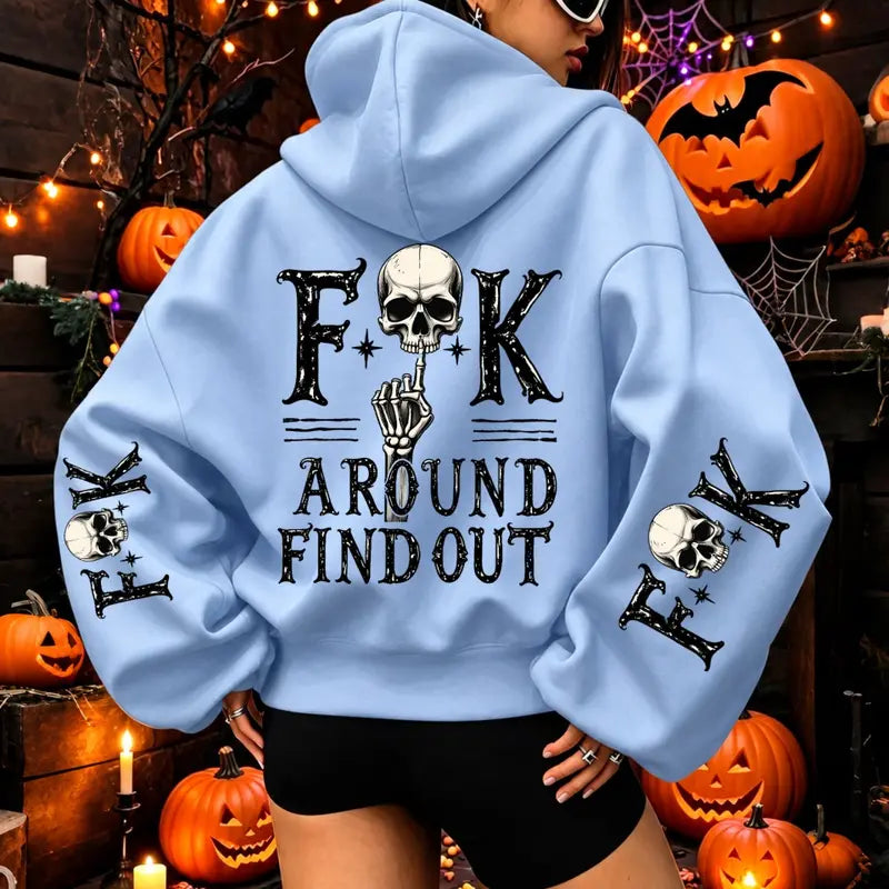 Fuck Around and Find Out Hoodie/Sweatshirt – Women’s Skeleton Graphic Oversized Sweatshirt